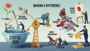 Other ways to say “Make a Difference”