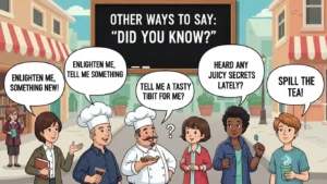 Other Ways to Say “Did You Know”